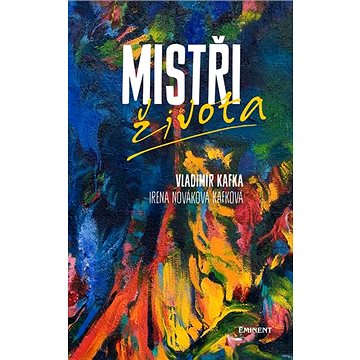 

Mistři života