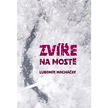 

Zvíře na mostě