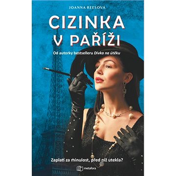 

Cizinka v Paříži: Zaplatí za minulost, před níž utekla