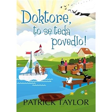 

Doktore, to se teda povedlo!