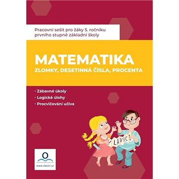 

Pracovní sešit Matematika 6 Zlomky, desetinná čísla, procenta