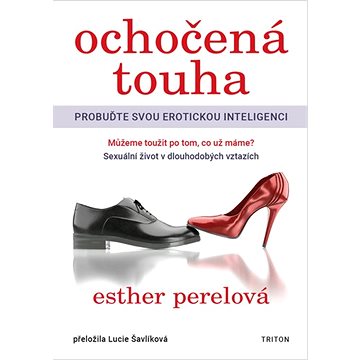 

Ochočená touha: Probuďte svou erotickou inteligenci