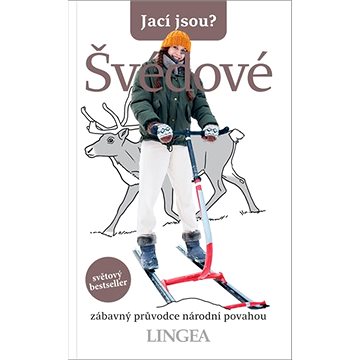 

Jací jsou Švédové: zábavný průvodce národní povahou