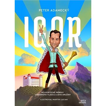

Igor: Neuveriteľné príbehy chrabrého vládcu a jeho družiny