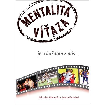 

Mentalita víťaza: je v každom z nás...
