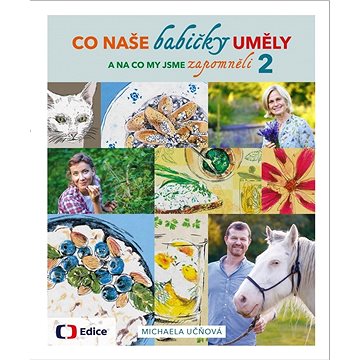 

Co naše babičky uměly a na co my jsme zapomněli 2