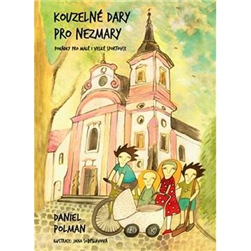 

Kouzelné dary pro Nezmary: Pohádky pro malé i velké sportovce