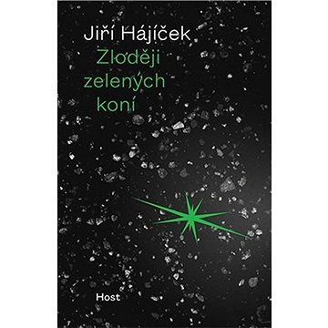 

Zloději zelených koní