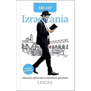 

Izraelčania: zábavný sprievodca národnou povahou