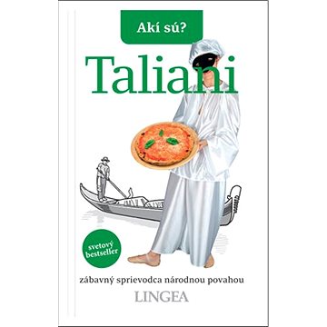 

Taliani: zábavný sprievodca národnou povahou