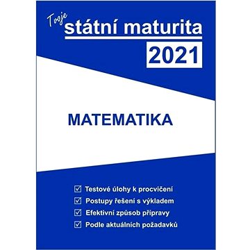 

Tvoje státní maturita 2021 Matematika