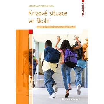

Krizové situace ve škole: Bezpečnostní problematika ve školní praxi