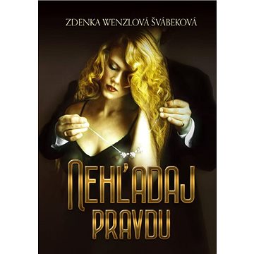 

Nehľadaj pravdu