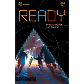 

Ready: Ty rozhodneš, ako ďalej!