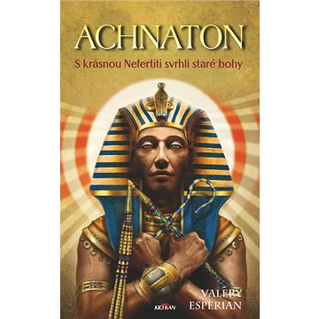 

Achnaton: S krásnou Nefertiti svrhli staré bohy