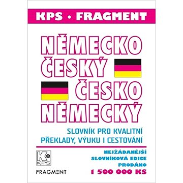 

Německo-český česko-německý slovník: pro kvalitní překlady, výuku i cestování