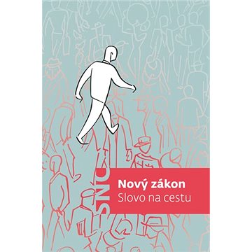 

Nový zákon: Slovo na cestu