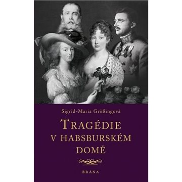 

Tragédie v habsburském domě