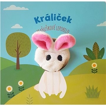 

Králiček: Maňuškové leporelo