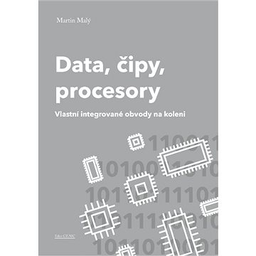 

Data, čipy, procesory: Vlastní integrované obvody na koleni