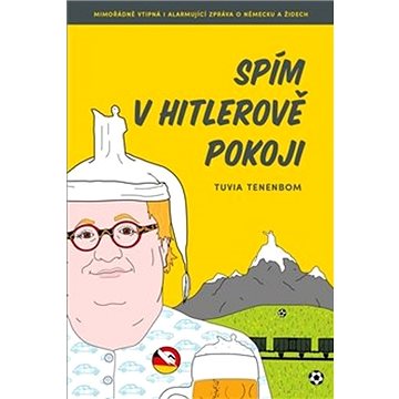 

Spím v Hitlerově pokoji