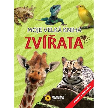 

Moje velká kniha Zvířata: otázky a odpovědi