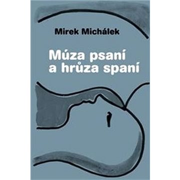 

Múza psaní a hrůza spaní