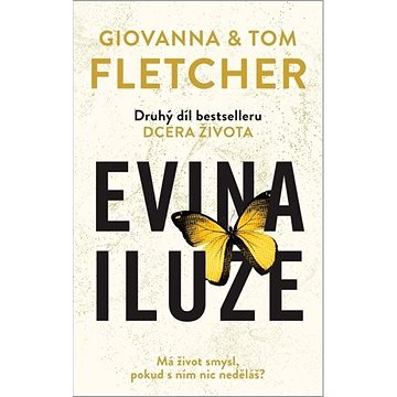 

Evina iluze: Má život smysl, pokud s ním nic neděláš