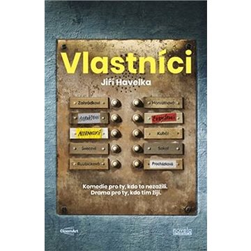 

Vlastníci: Komedie pro ty, kdo to nezažili. Drama pro ty, kdo tím žijí.