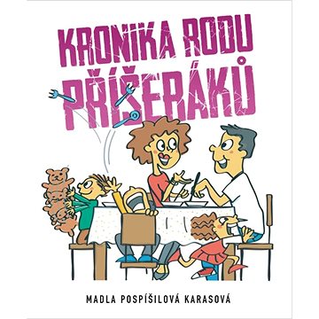

Kronika rodu Příšeráků