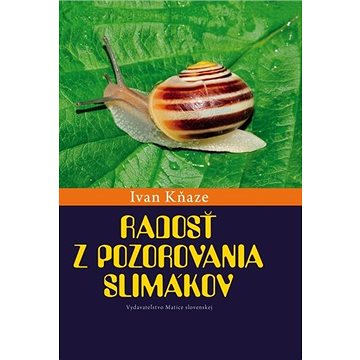 

Radosť z pozorovania slimákov