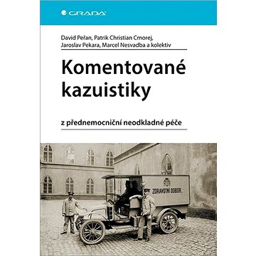 

Komentované kazuistiky z přednemocniční neodkladné péče