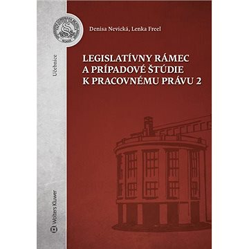

Legislatívny rámec a prípadové štúdie k Pracovnému právu 2