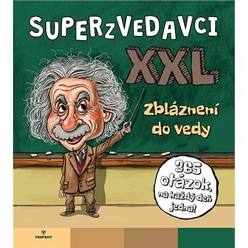 

Superzvedavci XXL: Zbláznení do vedy