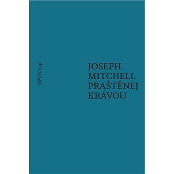

Praštěnej krávou