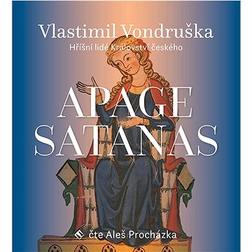 

Apage Satanas: Hříšní lidé Království českého