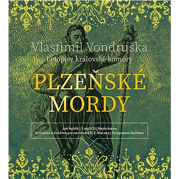 

Plzeňské mordy: Letopisy královské komory