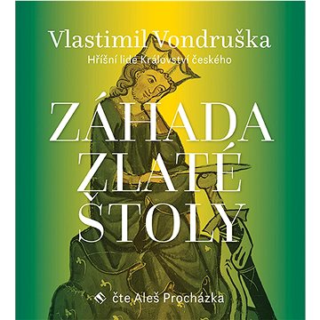 

Záhada zlaté štoly: Hříšní lidé Království českého