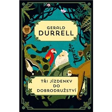 

Tři jízdenky do Dobrodružství