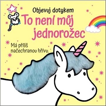 

To není muj jednorožec: Objevuj dotykem