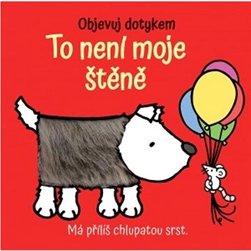 

To není moje štěně: Objevuj dotykem
