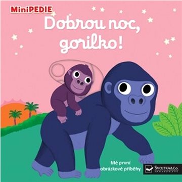

Dobrou noc, gorilko!: MiniPEDIE