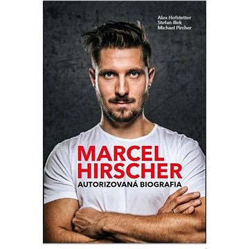 

Marcel Hirscher: Autorizovaná biografia