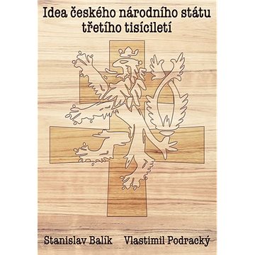 

Idea českého národního státu třetího tisíciletí
