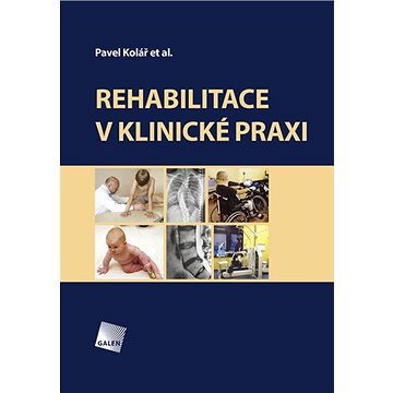 

Rehabilitace v klinické praxi