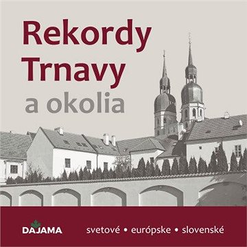 

Rekordy Trnavy a okolia