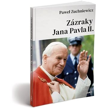 

Zázraky Jana Pavla II.