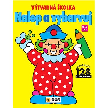 

Nalep a vybarvuj Výtvarná školka: 2-5 let