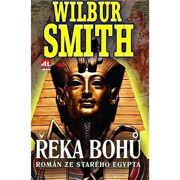 

Řeka bohů Román ze starého Egypta: Román ze starého Egypta