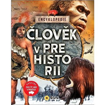 

Člověk v prehistorii: Encyklopedie